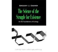The Science of the Struggle for Existence, Cambridge Studies in Philosophy and Biology Gregory Floyd Cooper (Auteur)