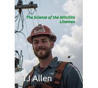The Science of the Witchita Lineman
