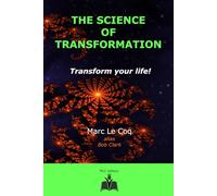 The Science of Transformation: Transform your life!