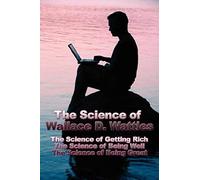 The Science Of Wallace D. Wattles