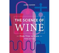 The Science of Wine: From Vine to Glass