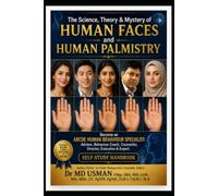 The Science, Theory & Mystery of Human Faces and Human Palmistry Become an ABCDE Human Behaviour Specialist: Advisor, Behaviour Coach, Counsellor, ... completes, face reading Self-Study Handbook