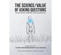 The Science/Value of Asking Questions: to promote stability and expression