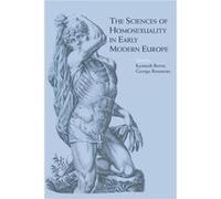 The Sciences of Homosexuality in Early Modern Europe by Kenneth Borris George S. Rousseau Paperback Book