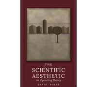 The Scientific Aesthetic: An Operating Theory