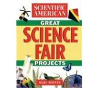 The Scientific American Book of Great Science Fair Projects Rosner, Marc A., Scientific American Magazine, Rosner, Richard Ed. (Auteur)