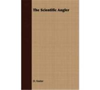 The Scientific Angler Foster, D. (Auteur)