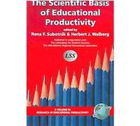 The Scientific Basis of Educational Productivity, Research in Educational Productivity Rena Faye Subotnik (Auteur)