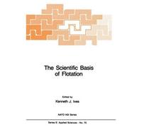The Scientific Basis Of Flotation