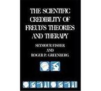 The Scientific Credibility of Freud's Theories and Therapy Seymour Fisher (Auteur)