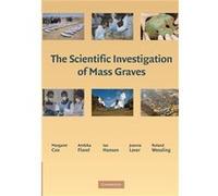 The Scientific Investigation of Mass Graves - Cambridge University Press - Cambridge University Press - Livre en Anglais - Paperback Cambridge University PressCambridge University Press (Auteur)