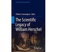 The Scientific Legacy of William Herschel