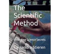 The Scientific Method Unlocking Secrets