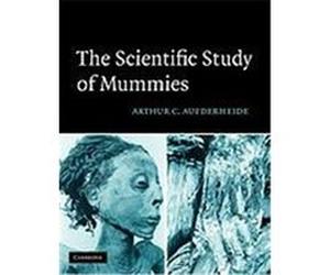 The Scientific Study of Mummies Aufderheide, Arthur C. (Auteur)