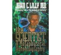 The Scientist by Lilly John C. Lilly (Auteur)