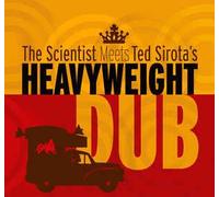 The Scientist Meets Ted Sirota - Heavyweight Dub - 2lp + Cd Bonus