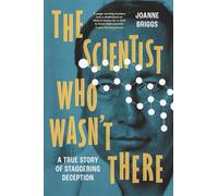 The Scientist Who Wasn't There: My Father and Other Lies