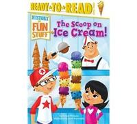 The Scoop on Ice Cream by Bonnie Williams & Illustrated by Scott Burroughs Bonnie Williams Illustrated by Scott Burroughs (Auteur)