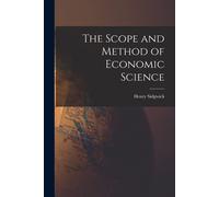 The Scope And Method Of Economic Science