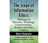 The Scope of Information Ethics by Robert Hauptman Robert Hauptman (Auteur)
