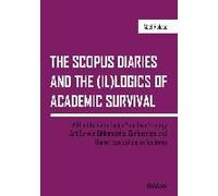 The Scopus Diaries And The (Il)Logics Of Academic Survival