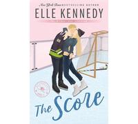 The Score: The addictive sports romance from TikTok sensation and bestselling author, Elle Kennedy!