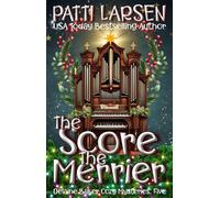 The Score the Merrier - Patti Larsen - Auto-Édition - ebook (ePub) - Livre