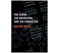 The Score, The Orchestra, And The Conductor