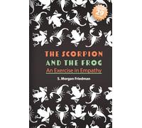 The Scorpion and the Frog: An Exercise in Empathy