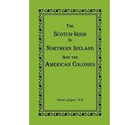 The Scotch-Irish In Northern Ireland And The American Colonies