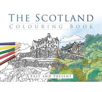 The Scotland Colouring Book: Past and Present