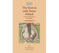 The Scots In Early Stuart Ireland