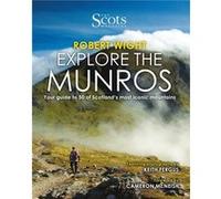 The Scots Magazine Explore the Munros by Robert Wight Inconnu (Auteur)