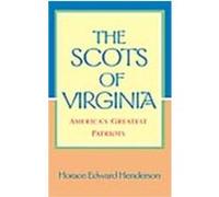 The Scots of Virginia Horace Edward Henderson (Auteur)
