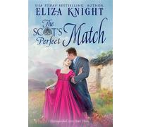 The Scot's Perfect Match Distinguished Scots - Eliza Knight - Eliza Knight - ebook (ePub) - Livre