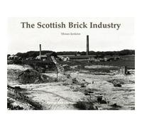 The Scottish Brick Industry by Moses Jenkins Moses Jenkins (Auteur)
