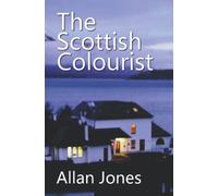 The Scottish Colourist: By the author of THE CHINESE SAILOR