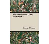 The Scottish Country Dance Book - Book Vi