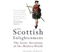 The Scottish Enlightenment by Arthur Herman Arthur Herman (Auteur)