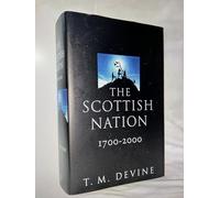 The Scottish Nation: A History 1700-2000
