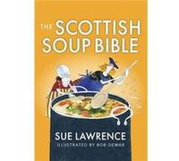 Sue Lawrence – The Scottish Soup Bible