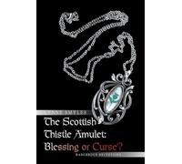 The Scottish Thistle Amulet: Blessing or Curse?: Dangerous Deceptions