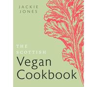 The Scottish Vegan Cookbook