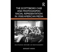 The Scottsboro Case and Photographic Racial Representation in 1930s American Media