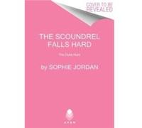 The Scoundrel Falls Hard by Sophie Jordan Paperback Book Sophie Jordan (Auteur)