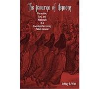 The Scourge of Demons, Changing Perspectives on Early Modern Europe Jeffrey R. Watt (Auteur)