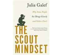 The Scout Mindset | Julia Galef Julia GalefJulia Galef (Auteur)