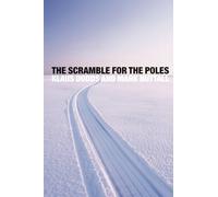 The Scramble for the Poles: The Geopolitics of the Arctic and Antarctic