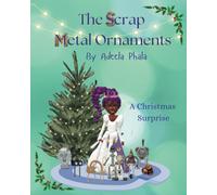 The Scrap Metal Ornaments: The Christmas Surprise