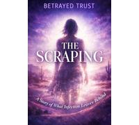 The Scraping: A Story of What Infection Leaves Behind